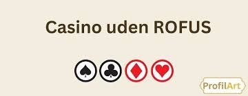 Online Casino Uden ROFUS En Guide til Spil uden Begrænsninger